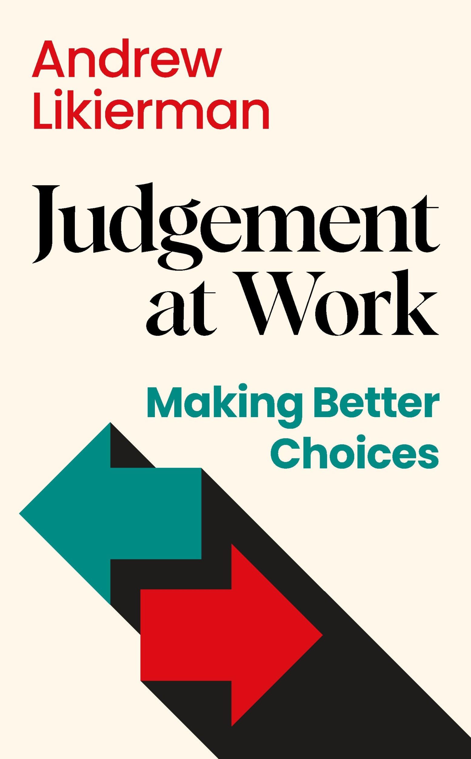 Cover: 9781805223528 | Judgement at Work | Making Better Choices | Andrew Likierman | Buch