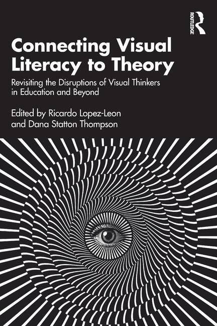 Cover: 9781032651743 | Connecting Visual Literacy to Theory | Dana Statton Thompson (u. a.)