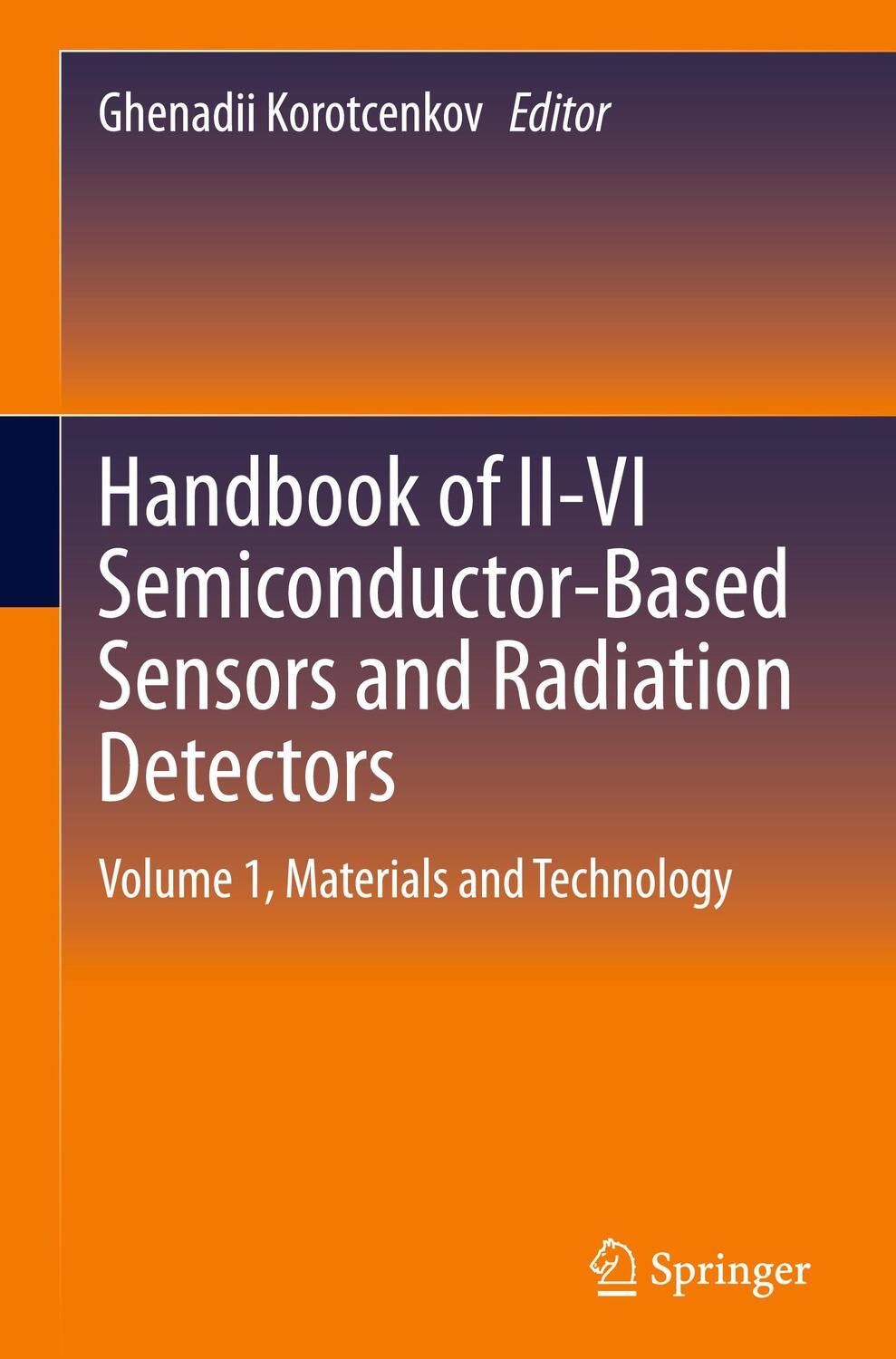 Cover: 9783031195303 | Handbook of II-VI Semiconductor-Based Sensors and Radiation Detectors