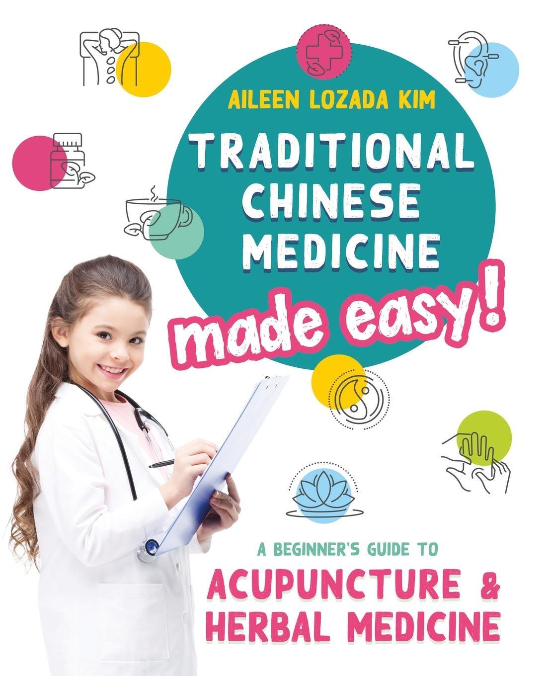 Cover: 9781735057507 | Traditional Chinese Medicine Made Easy! | Aileen Lozada Kim | Buch