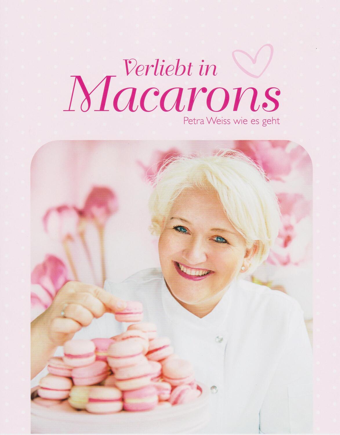 Cover: 9783730816363 | Verliebt in Macarons | Petra Weiss wie es geht | Petra Weiss | Buch