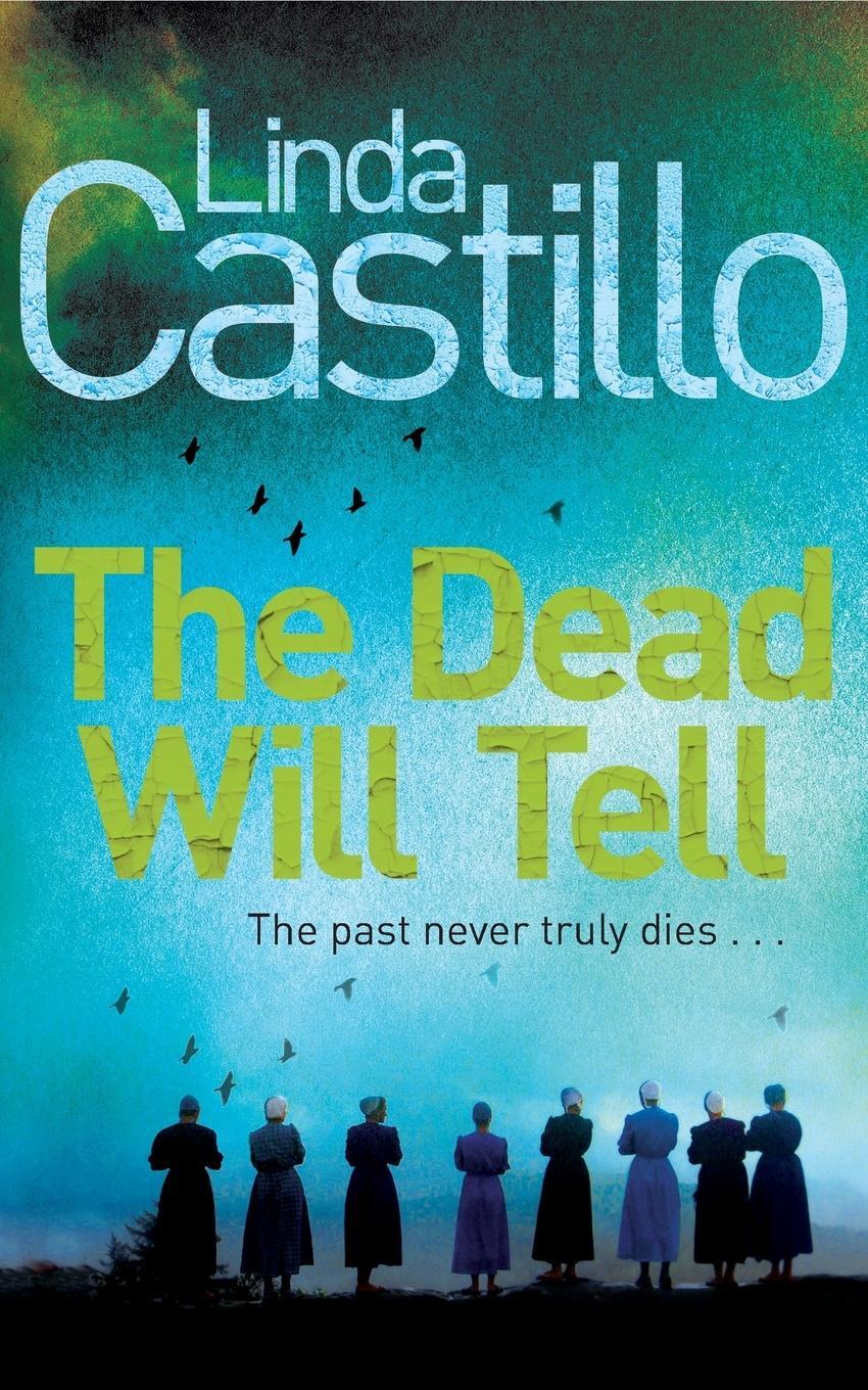 Cover: 9781447275718 | The Dead Will Tell | Linda Castillo | Taschenbuch | Paperback | 300 S.