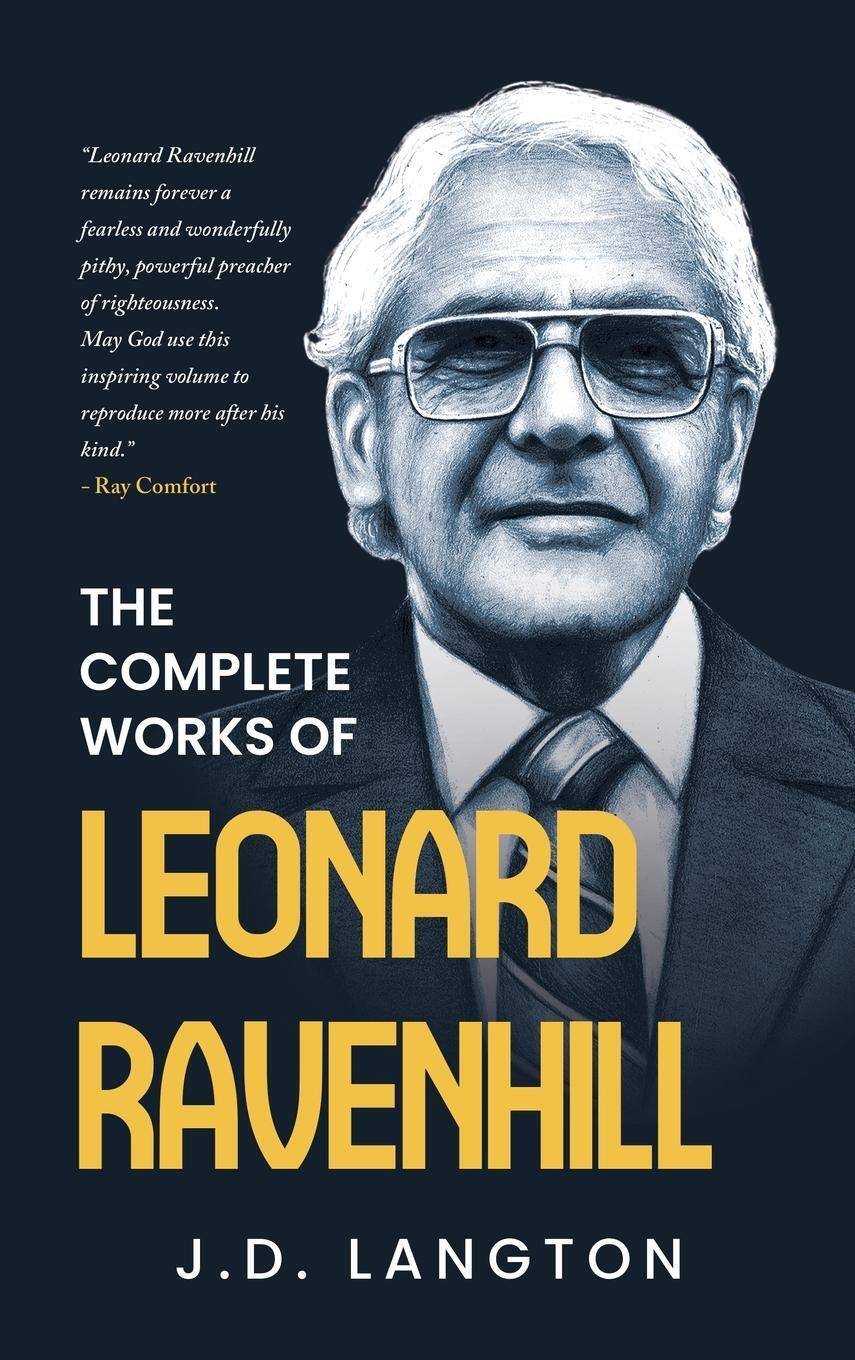 Cover: 9798218449568 | The Complete Works Of Leonard Ravenhill | J. D. Langton (u. a.) | Buch