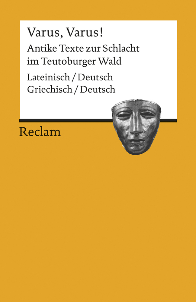 Cover: 9783150185872 | Varus, Varus!. Antike Texte zur Schlacht im Teutoburger Wald....