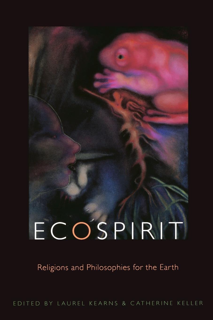 Cover: 9780823227464 | Ecospirit | Religions and Philosophies for the Earth | Kearns (u. a.)