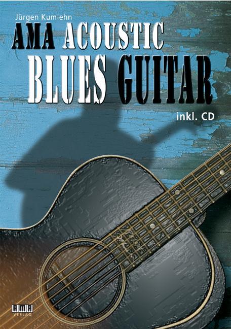 Cover: 9783899221374 | AMA Acoustic Blues Guitar | Jürgen Kumlehn | Taschenbuch | Deutsch