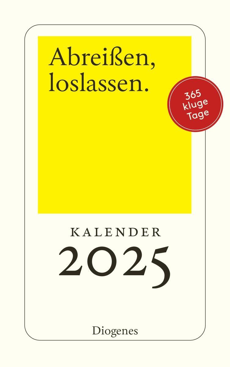 Cover: 9783257511109 | Abreißen, loslassen 2025 | 365 Tage mit Diogenes | Diverse Autoren