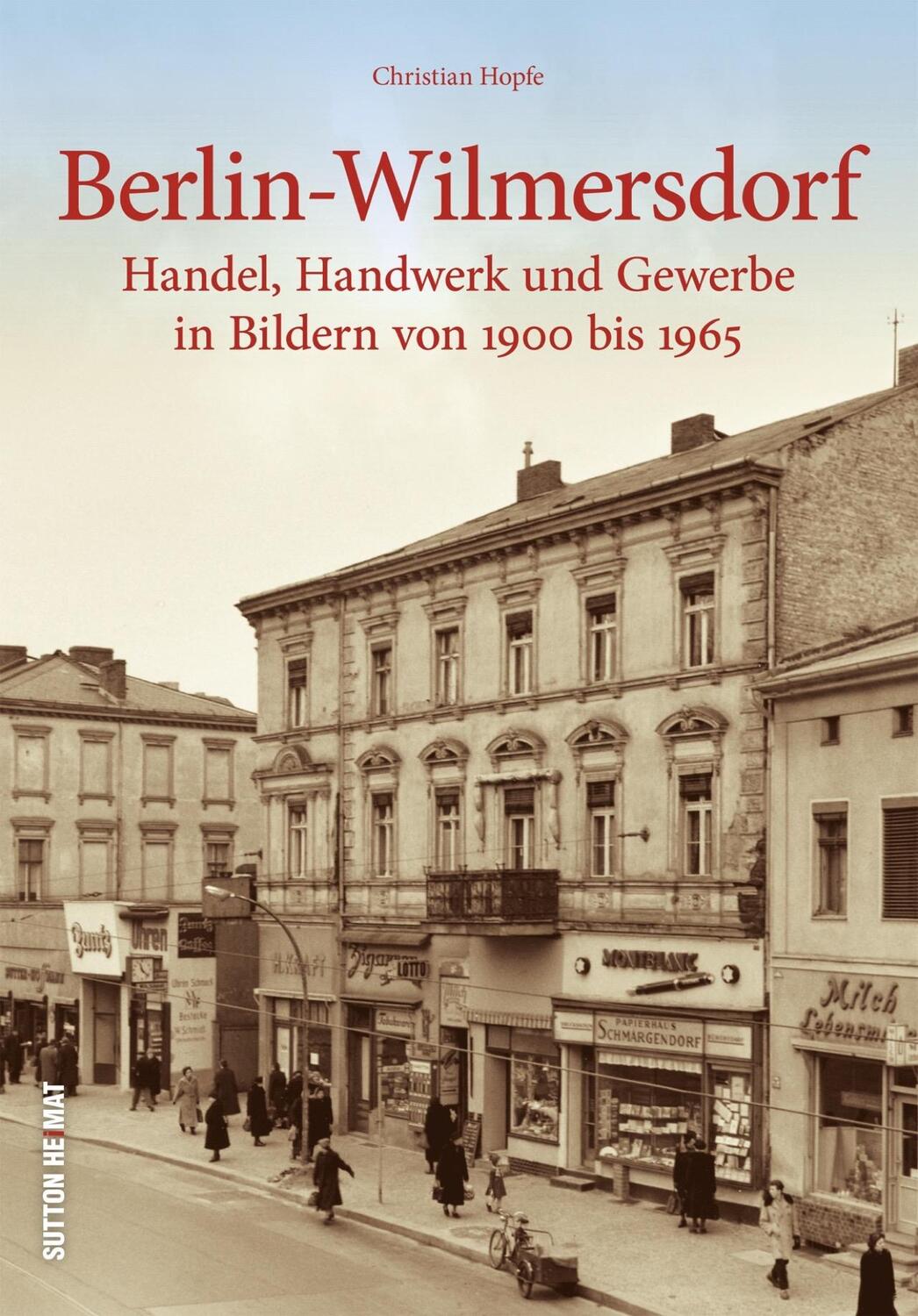 Cover: 9783954008452 | Berlin-Wilmersdorf | Christian Hopfe | Buch | Sutton Archivbilder