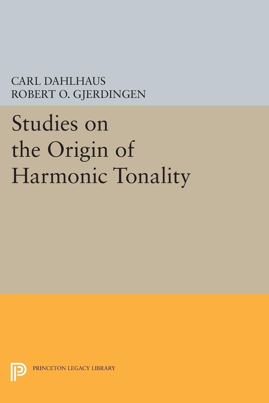 Cover: 9780691608624 | Studies on the Origin of Harmonic Tonality | Carl Dahlhaus | Buch