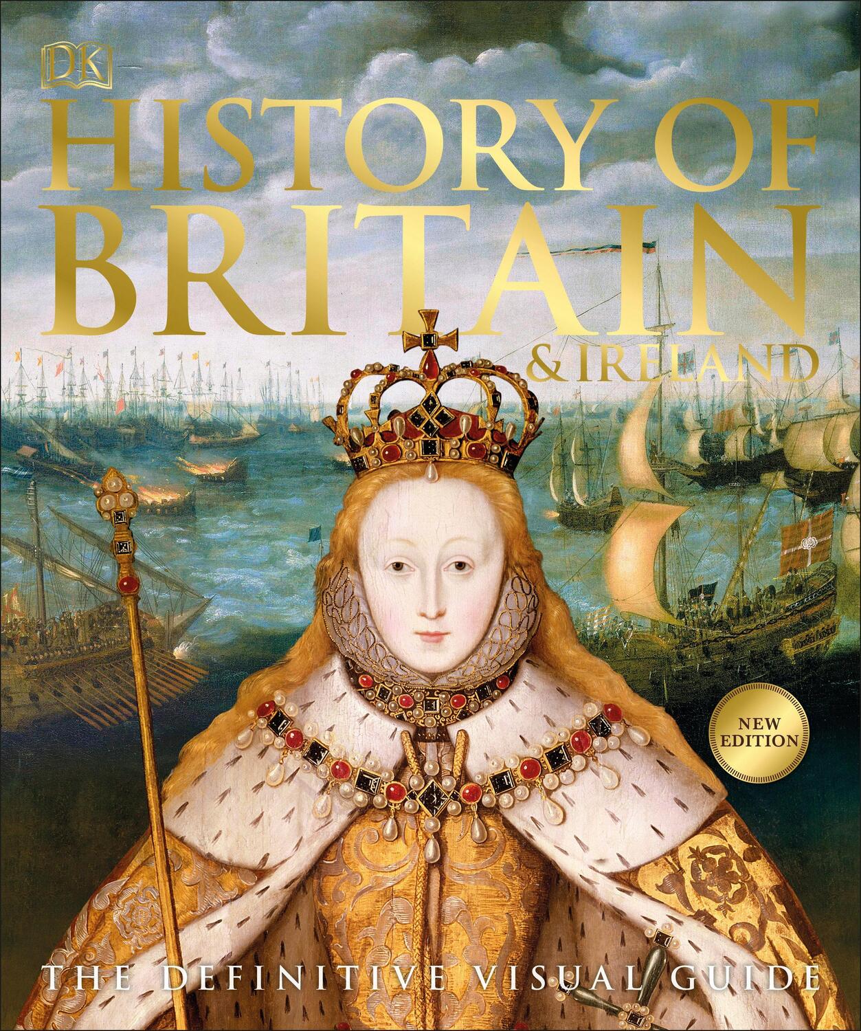 Cover: 9781465482471 | History of Britain and Ireland | The Definitive Visual Guide | Dk