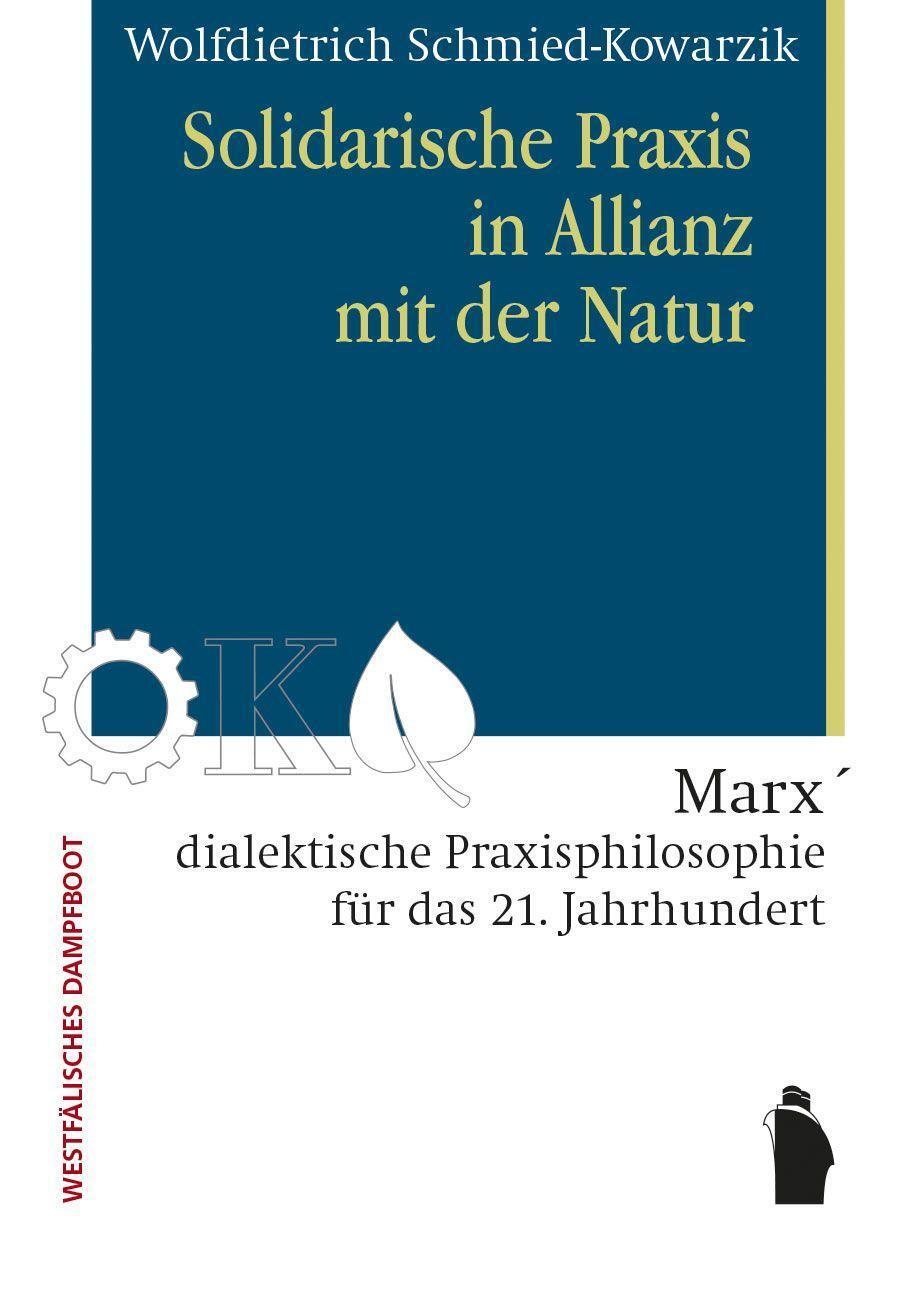 Cover: 9783896910813 | Solidarische Praxis in Allianz mit der Natur | Schmied-Kowarzik | Buch