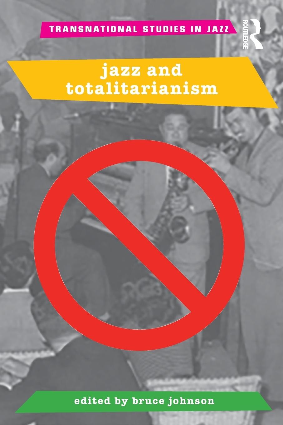 Cover: 9781138887824 | Jazz and Totalitarianism | Bruce Johnson | Taschenbuch | Englisch