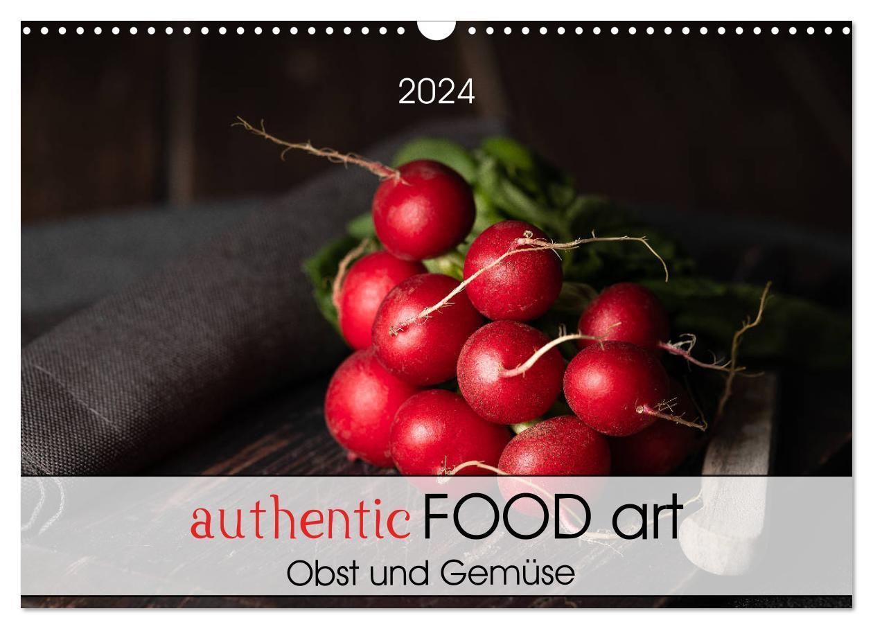 Cover: 9783675951754 | authentic FOOD art Obst und Gemüse (Wandkalender 2024 DIN A3 quer),...