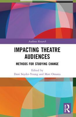 Cover: 9781032214160 | Impacting Theatre Audiences | Methods for Studying Change | Buch