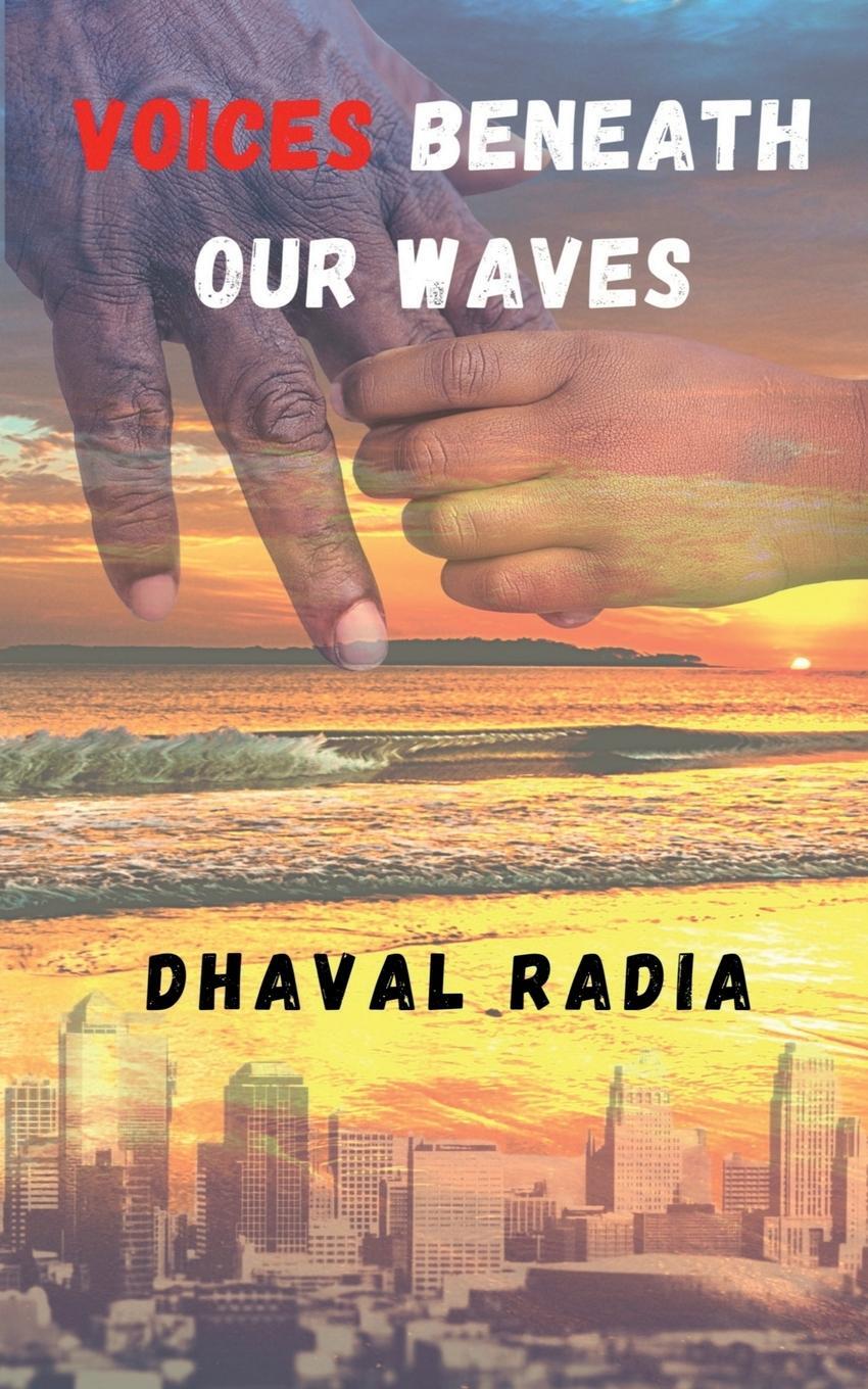 Cover: 9781636067780 | Voices beneath our waves | Dhaval Radia | Taschenbuch | Paperback