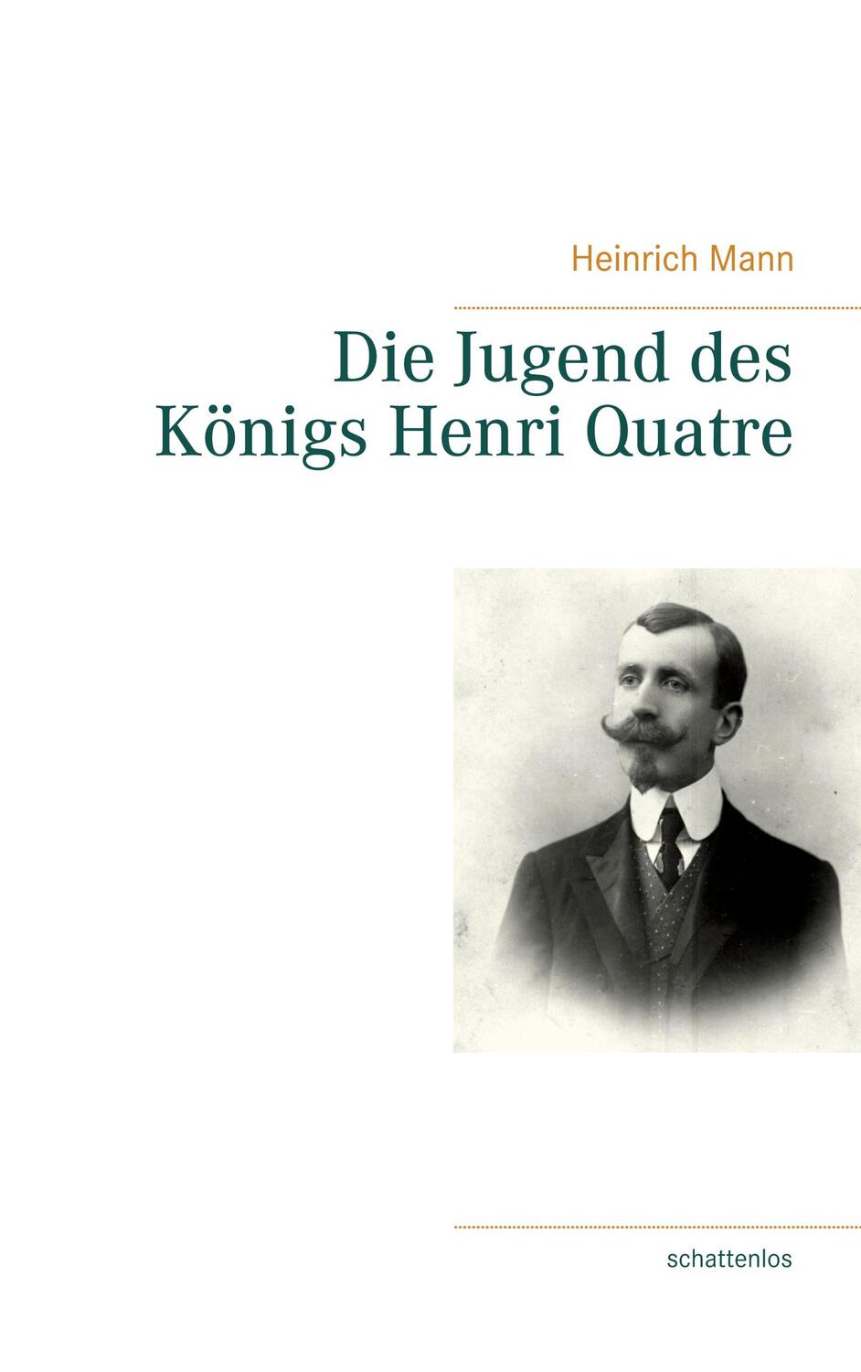 Cover: 9783753479576 | Die Jugend des Königs Henri Quatre | Heinrich Mann | Taschenbuch