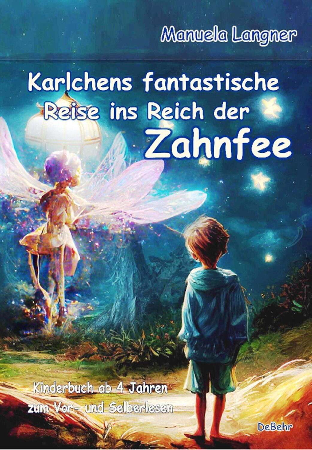 Cover: 9783987270253 | Karlchens fantastische Reise ins Reich der Zahnfee - Kinderbuch ab...