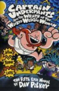 Cover: 9780439994804 | Captain Underpants and the Wrath of the Wicked Wedgie Woman | Pilkey