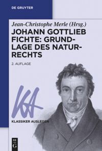 Cover: 9783110441727 | Johann Gottlieb Fichte: Grundlage des Naturrechts | Merle | Buch | VII