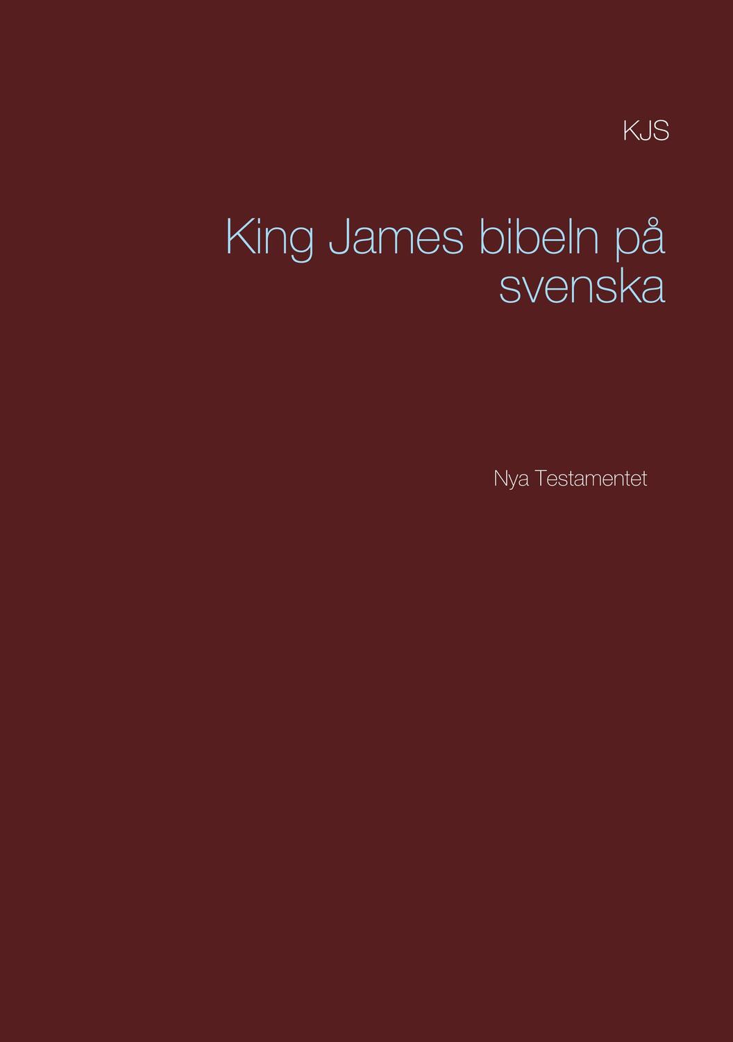 Cover: 9789176991473 | King James bibeln på svenska | Nya Testamentet | Patrik Firat | Buch
