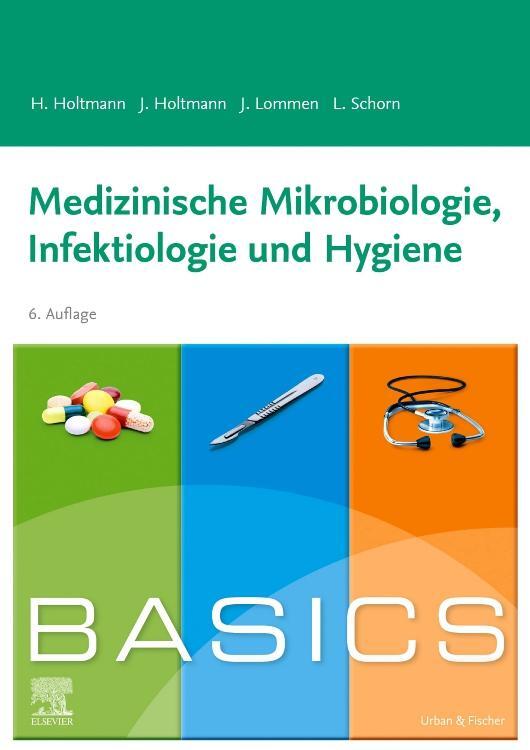 Cover: 9783437410673 | BASICS Medizinische Mikrobiologie, Hygiene und Infektiologie | Buch