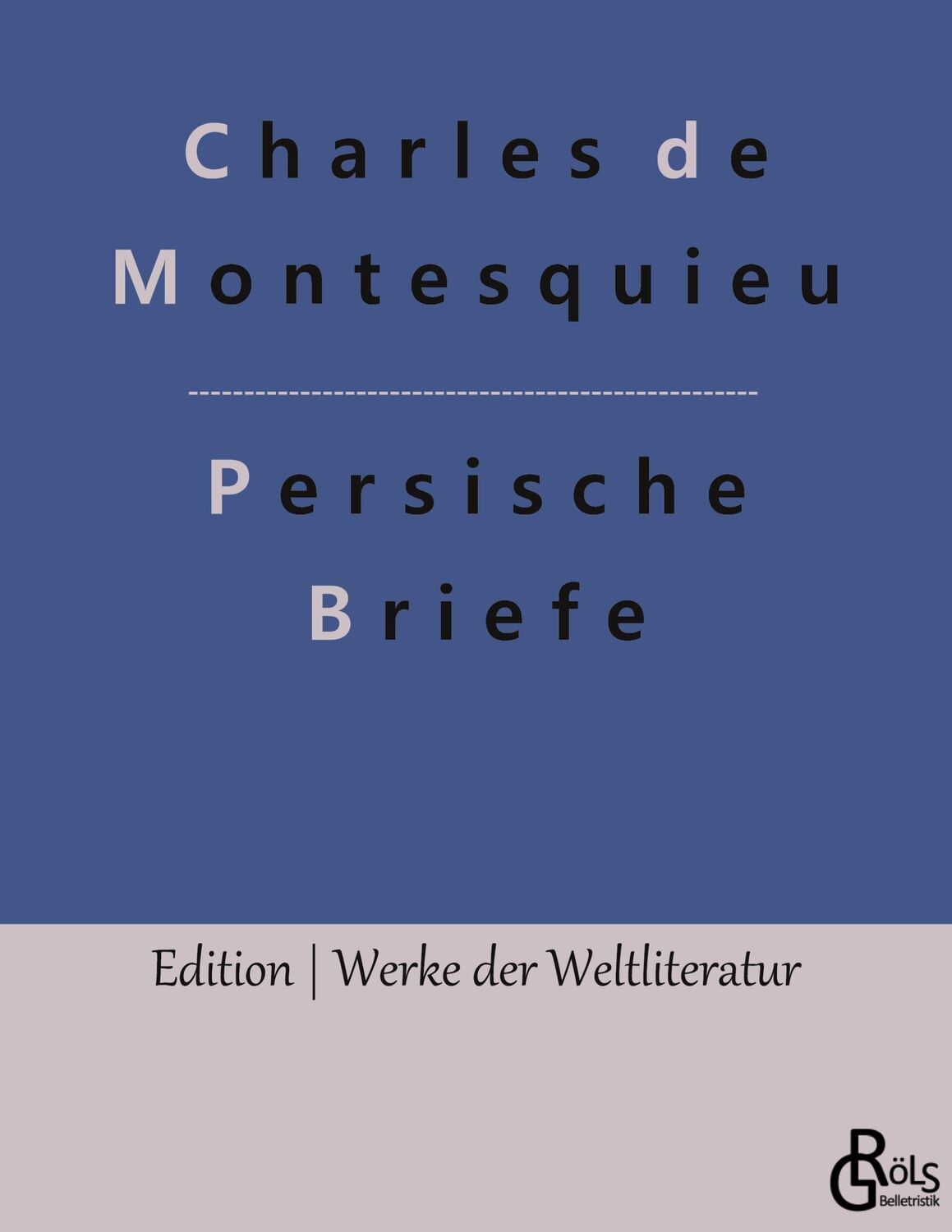 Cover: 9783988280190 | Persische Briefe | Charles De Montesquieu | Taschenbuch | Paperback