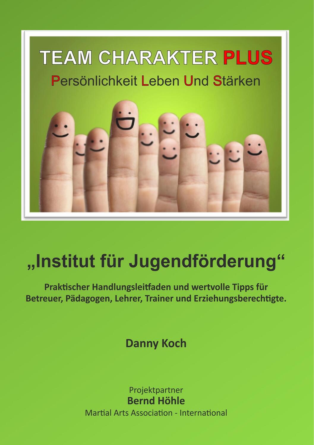 Cover: 9783749465941 | Team Charakter Plus | Persönlichkeit leben und stärken | Koch (u. a.)