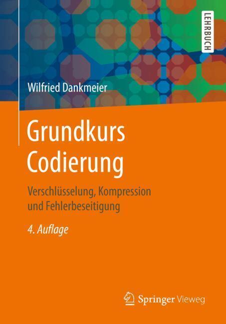 Cover: 9783834816740 | Grundkurs Codierung | Wilfried Dankmeier | Taschenbuch | Paperback