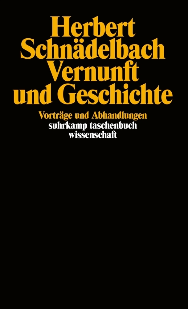 Cover: 9783518282830 | Vernunft und Geschichte | Vorträge und Abhandlungen | Schnädelbach