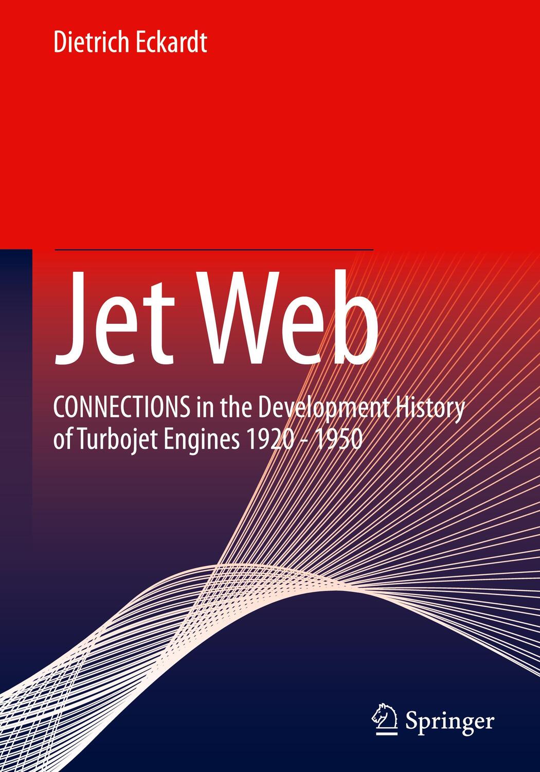 Cover: 9783658385309 | Jet Web | Dietrich Eckardt | Buch | HC runder Rücken kaschiert | 2023