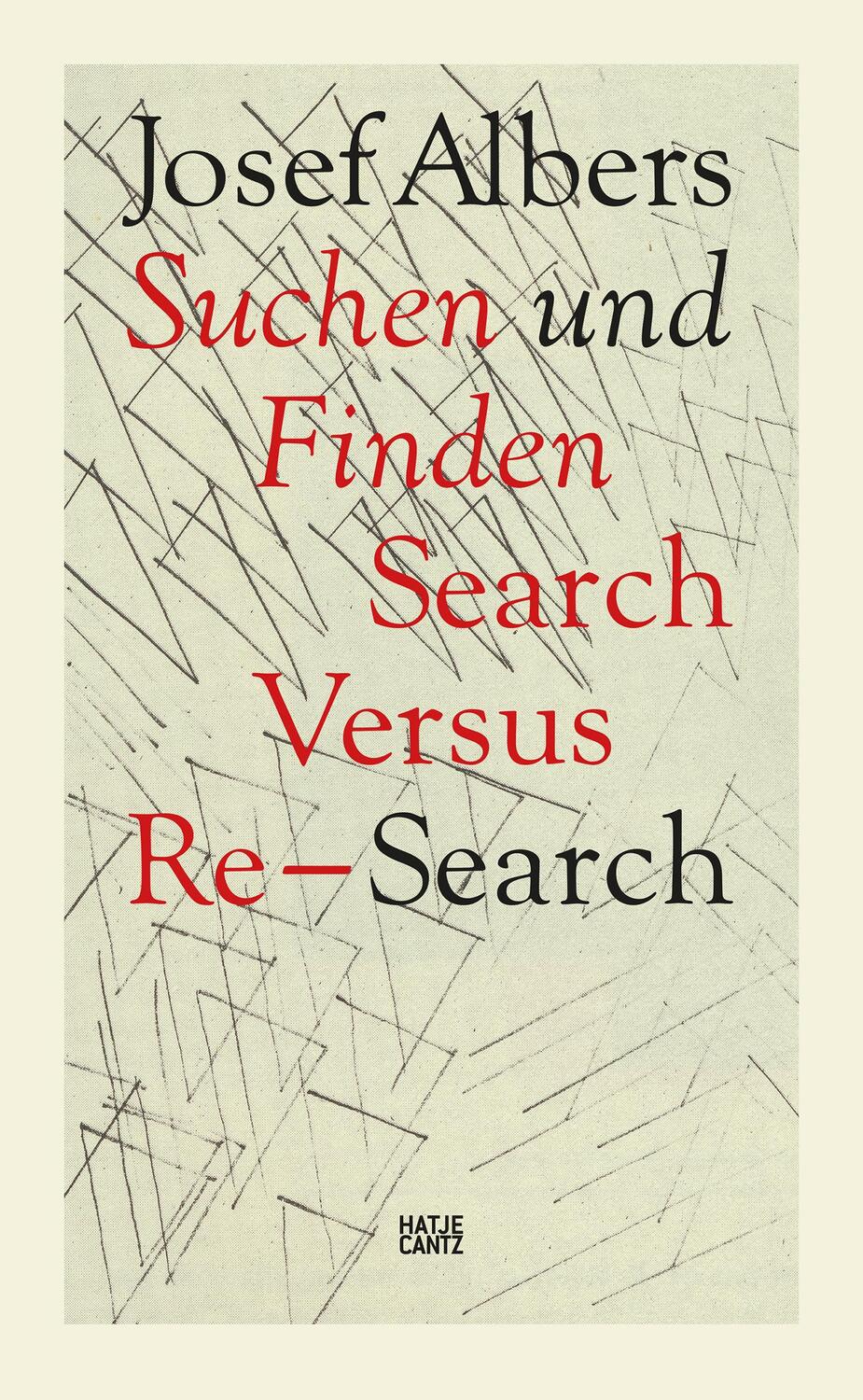 Cover: 9783775748643 | Josef Albers | Suchen und Finden / Search Versus Re-Search | Liesbrock