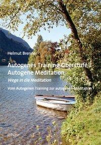 Cover: 9783899676235 | Autogenes Training Oberstufe / Autogene Meditation | Helmut Brenner