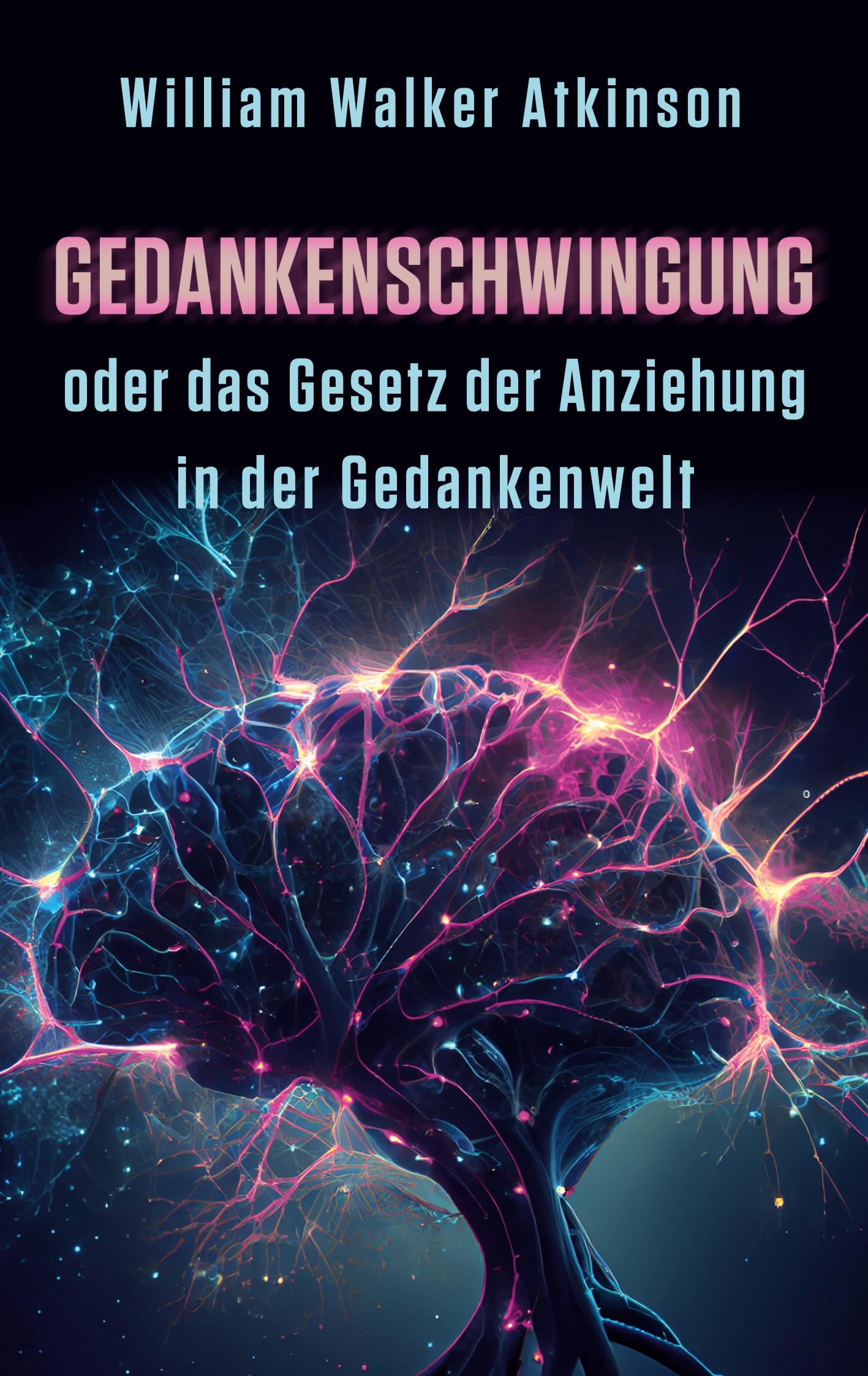 Cover: 9781628618822 | Gedankenschwingung oder das Gesetz der Anziehung in der Gedankenwelt