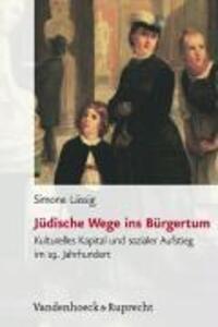 Cover: 9783525368404 | Jüdische Wege ins Bürgertum | Simone Lässig | Buch | 784 S. | Deutsch