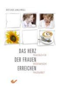 Cover: 9783894369477 | Das Herz der Frauen erreichen | Buch | 160 S. | Deutsch | 2012