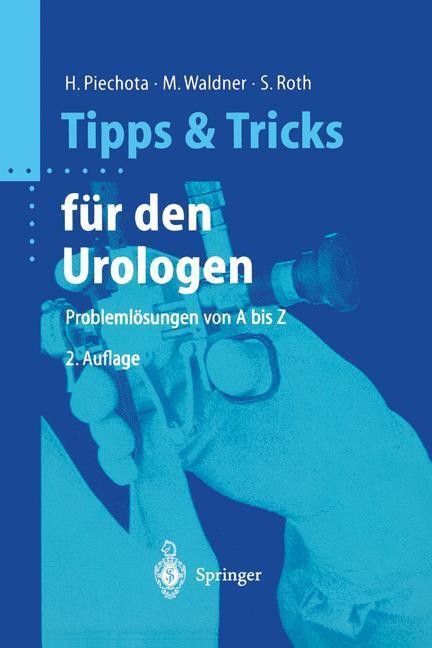 Cover: 9783540436348 | Tipps und Tricks für den Urologen | Problemlösungen von A bis Z | Buch