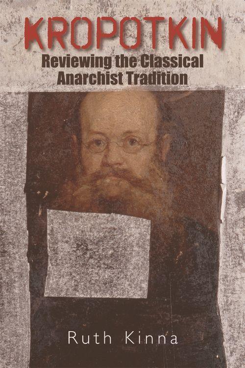 Cover: 9781474428378 | Kropotkin | Reviewing the Classical Anarchist Tradition | Ruth Kinna