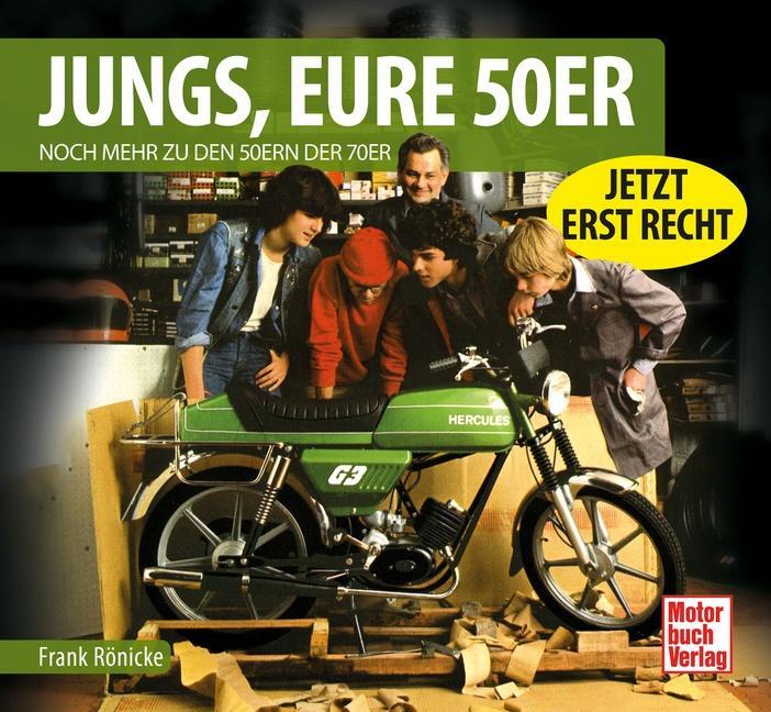 Cover: 9783613044470 | Jungs, Eure 50er | Noch mehr zu den 50ern der 70er | Frank Rönicke