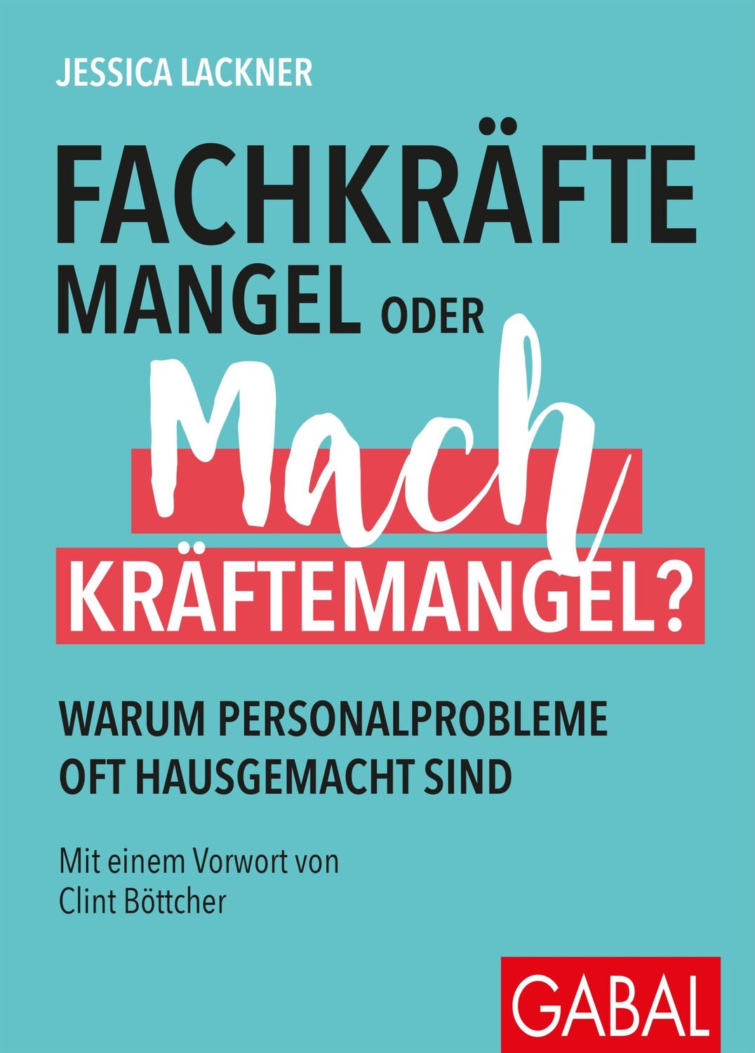 Cover: 9783967390360 | Fachkräftemangel oder Machkräftemangel? | Jessica Lackner | Buch