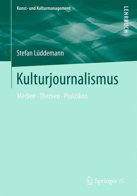 Cover: 9783531196497 | Kulturjournalismus | Stefan Lüddemann | Taschenbuch | XII | Deutsch