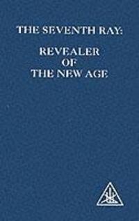 Cover: 9780853301417 | The Seventh Ray | Revealer of the New Age | Alice A. Bailey | Buch