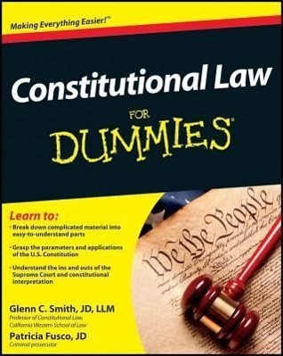 Cover: 9781118023785 | Constitutional Law For Dummies | Glenn Smith (u. a.) | Taschenbuch