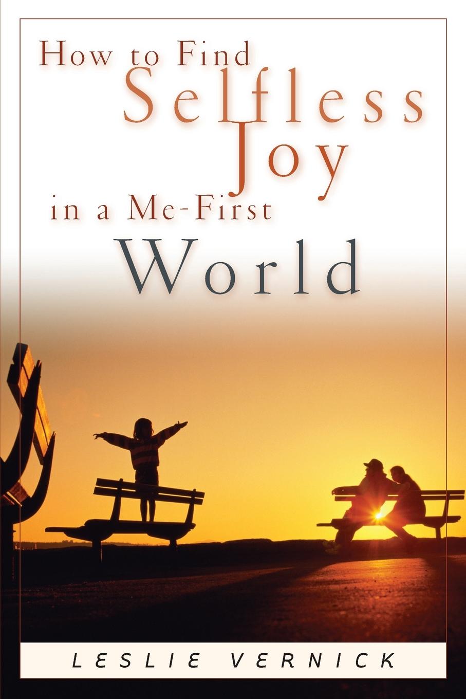 Cover: 9781578563982 | How to Find Selfless Joy in a Me-First World | Leslie Vernick | Buch