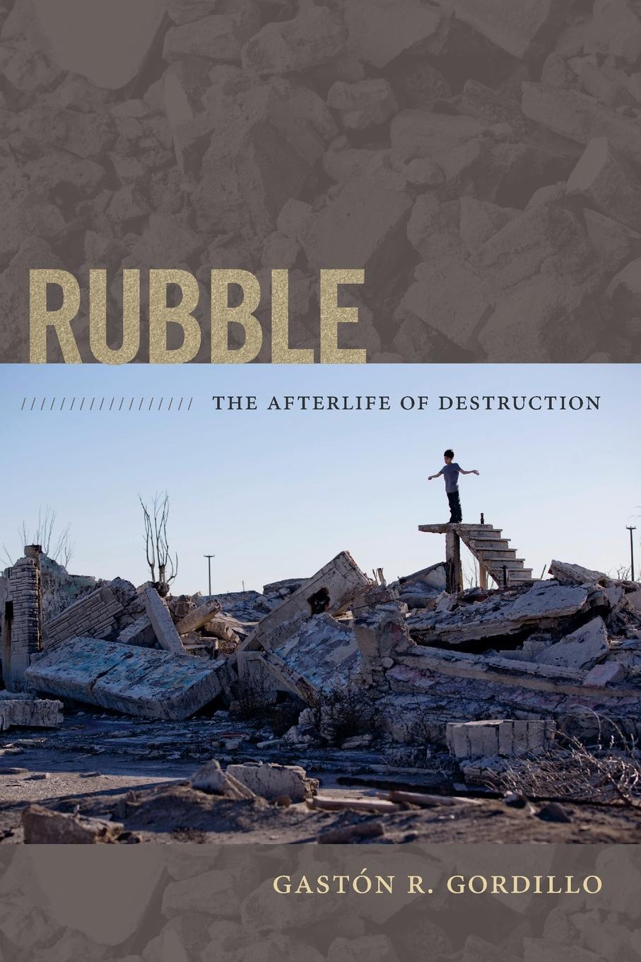 Cover: 9780822356196 | Rubble | The Afterlife of Destruction | Gastón R. Gordillo | Buch
