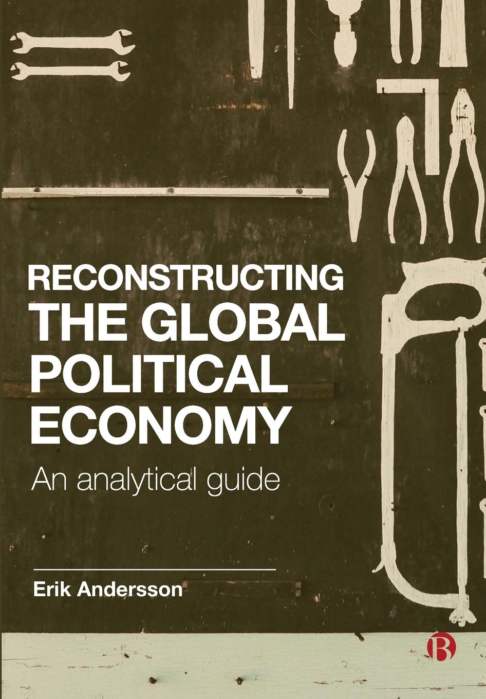 Cover: 9781529200683 | Reconstructing the Global Political Economy | An Analytical Guide