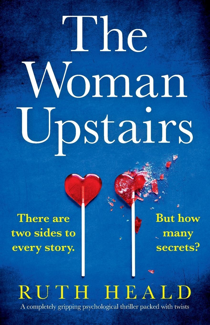 Cover: 9781786815354 | The Woman Upstairs | Ruth Heald | Taschenbuch | Paperback | Englisch