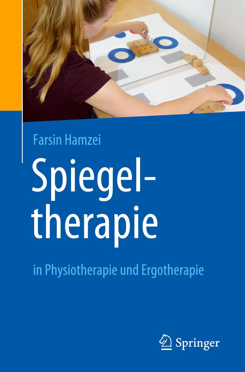 Cover: 9783662626030 | Spiegeltherapie in Physiotherapie und Ergotherapie | Farsin Hamzei