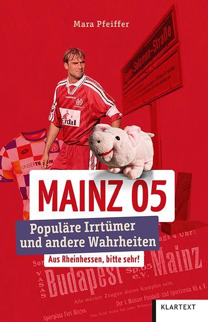 Cover: 9783837522969 | Mainz 05 | Populäre Irrtümer und andere Wahrheiten | Mara Pfeiffer