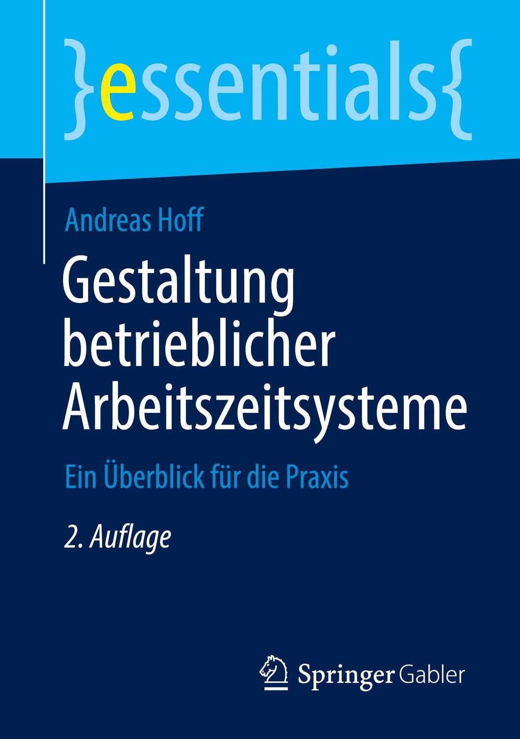 Cover: 9783658337506 | Gestaltung betrieblicher Arbeitszeitsysteme | Andreas Hoff | Buch