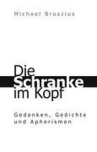 Cover: 9783839181027 | Die Schranke im Kopf | Michael Broszius | Buch | 88 S. | Deutsch